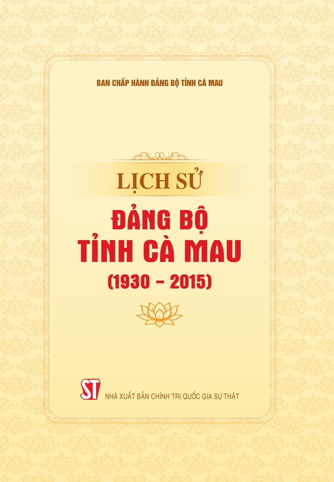 Lịch sử Đảng bộ tỉnh Cà Mau (1930 - 2015)