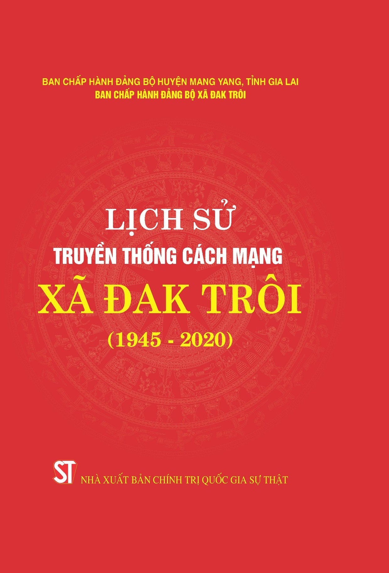 Lịch sử truyền thống cách mạng xã Đak Trôi (1945 - 2020) 