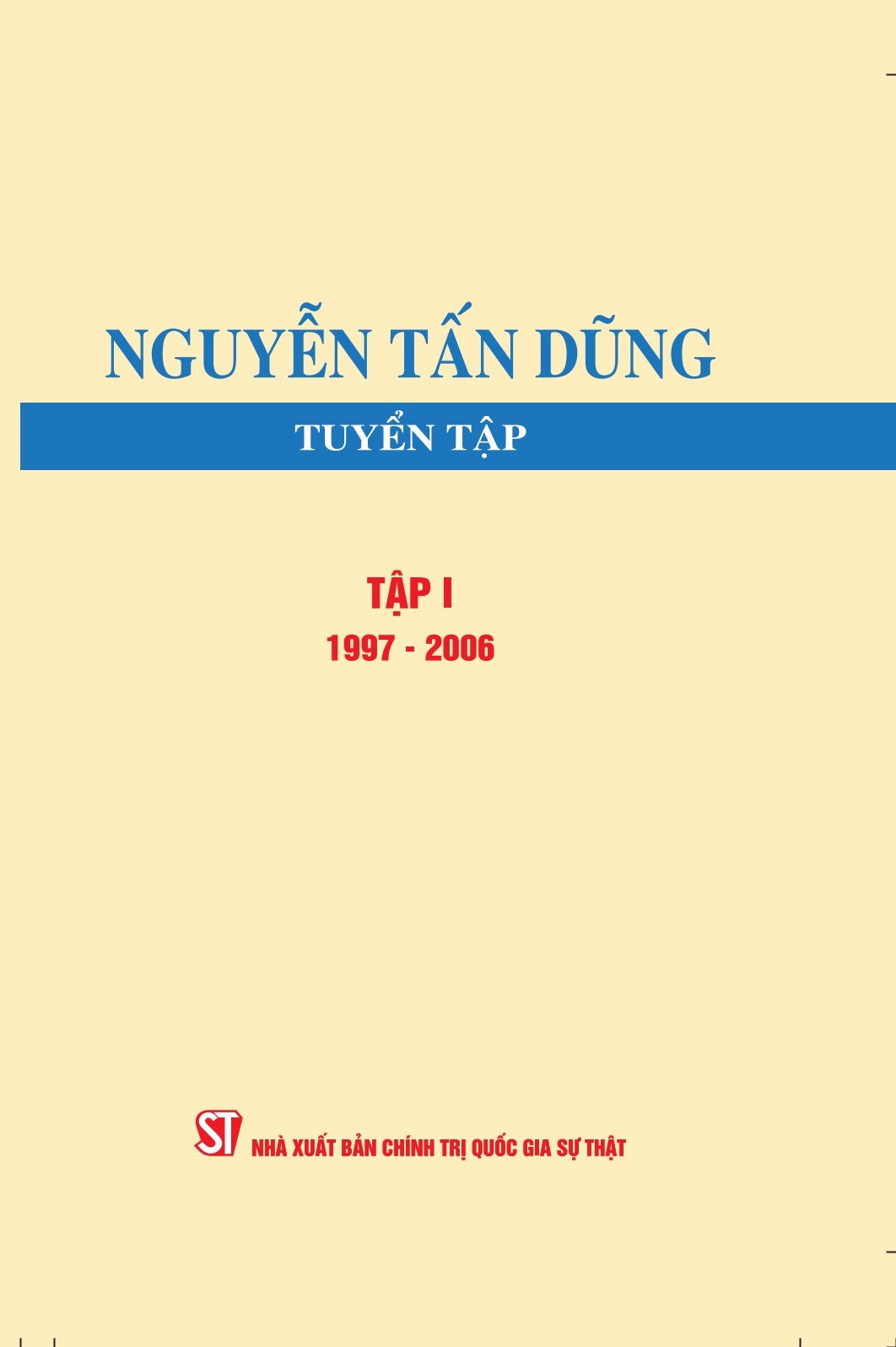 Nguyễn Tấn Dũng tuyển tập, Tập I (1997 - 2006)