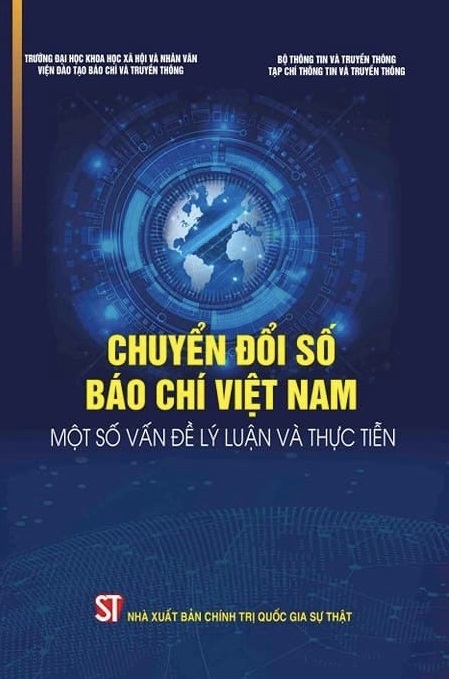 Chuyển đổi số báo chí Việt Nam - Một số vấn đề lý luận và thực tiễn