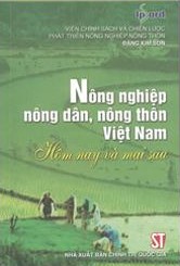 Nông nghiệp, nông dân, nông thôn Việt Nam - Hôm nay và mai sau