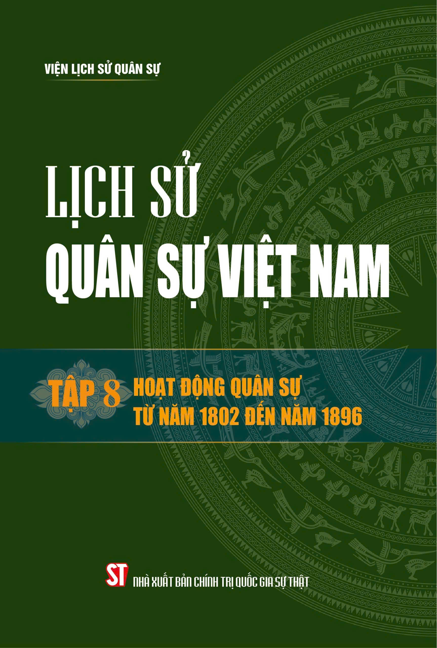 Lịch sử quân sự Việt Nam, tập 8: Hoạt động quân sự từ năm 1802 đến năm 1896