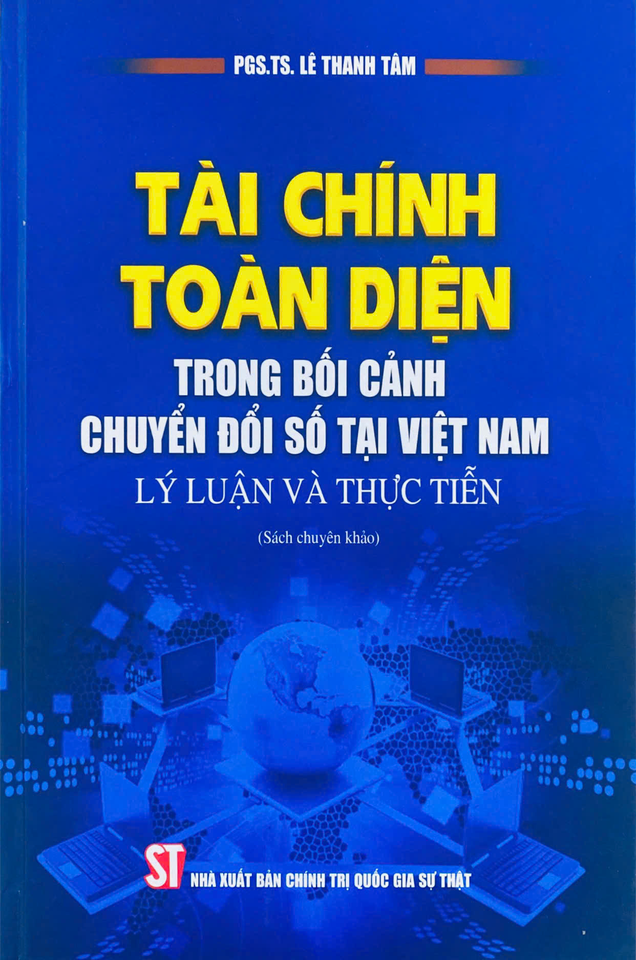 Tài chính toàn diện trong bối cảnh chuyển đổi số tại Việt Nam: Lý luận và thực tiễn (Sách chuyên khảo)