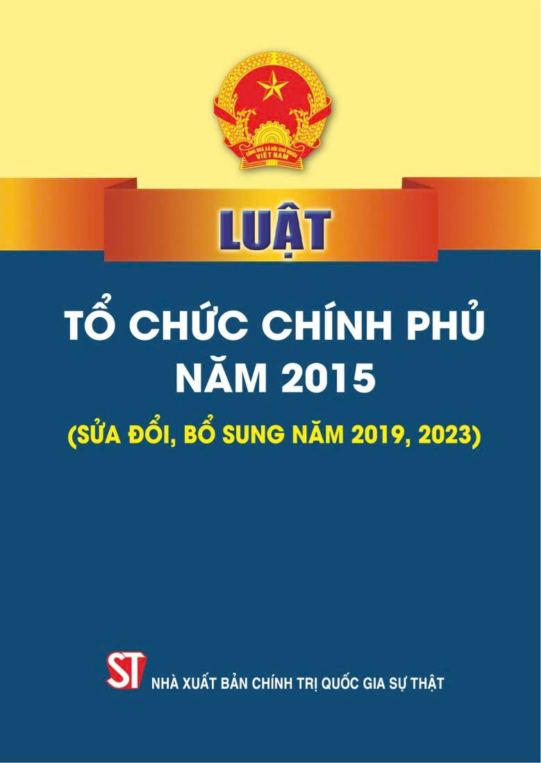 Luật Tổ chức Chính phủ năm 2015 (sửa đổi, bổ sung năm 2019, 2023)