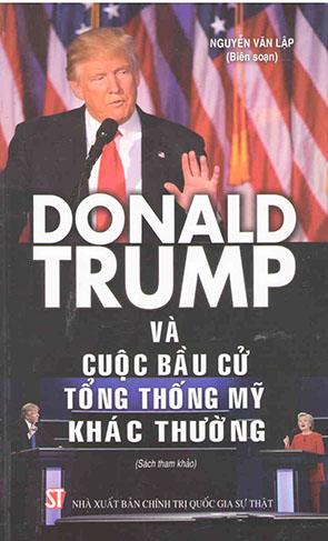 Donald Trump và cuộc bầu cử Tổng thống Mỹ khác thường