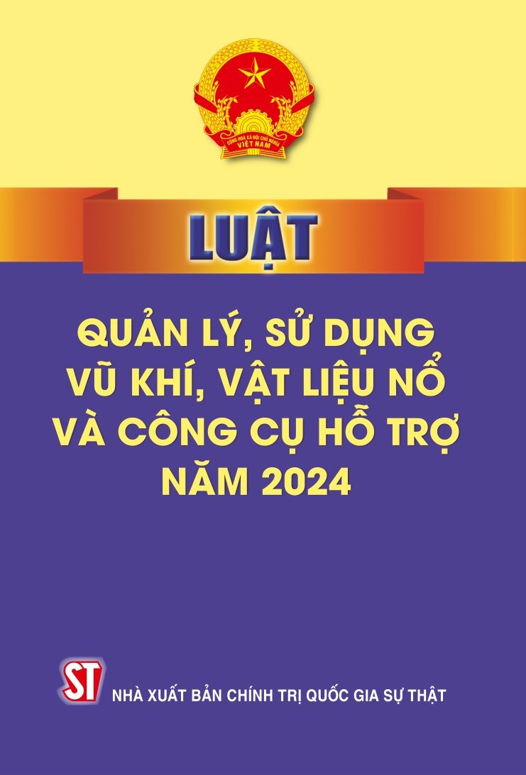 Luật Quản lý, sử dụng vũ khí, vật liệu nổ và công cụ hỗ trợ năm 2024