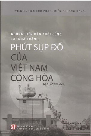 Những biên bản cuối cùng tại Nhà Trắng: Phút sụp đổ của Việt Nam cộng hòa