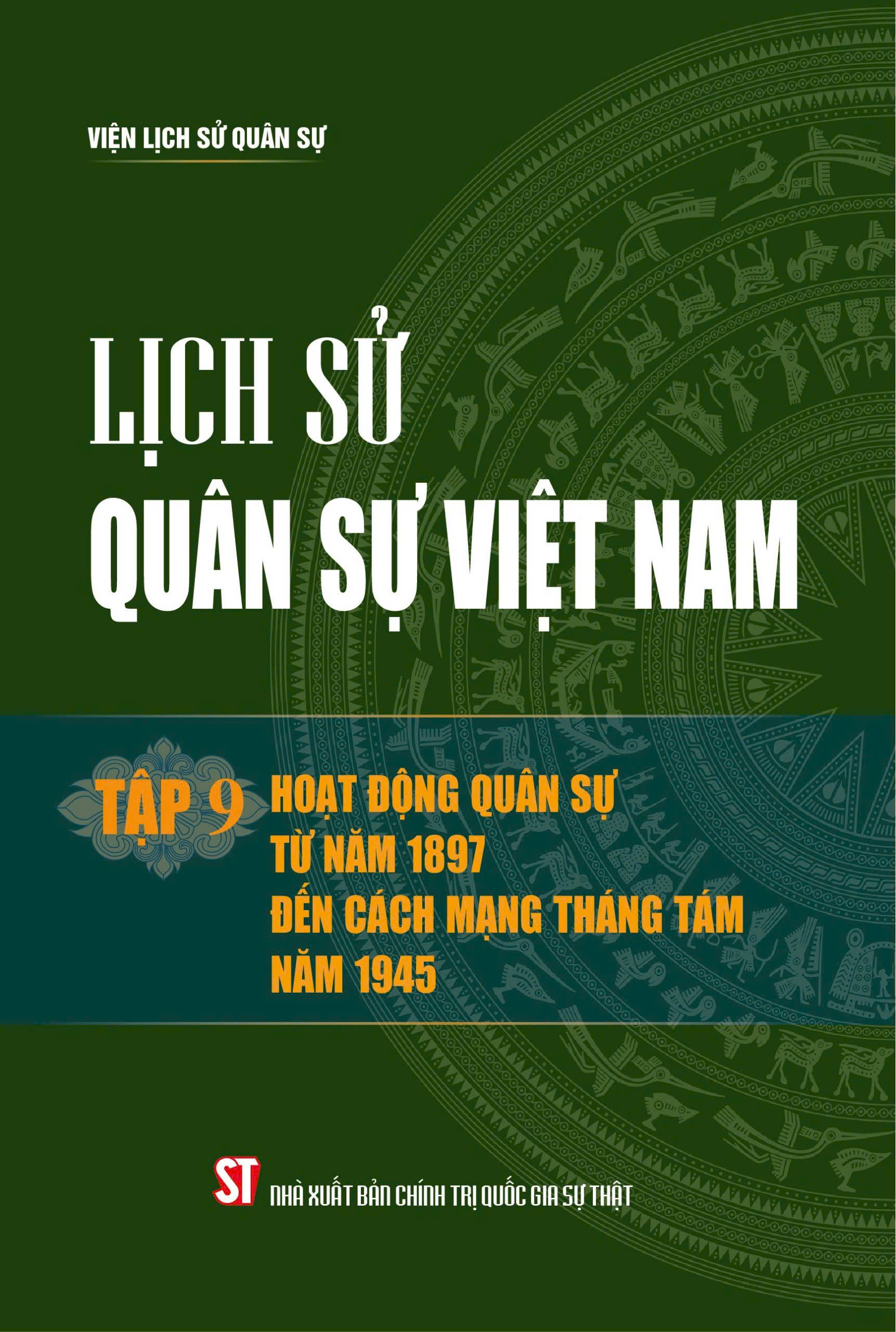 Lịch sử quân sự Việt Nam, tập 9: Hoạt động quân sự từ năm 1897 đến Cách mạng Tháng Tám năm 1945