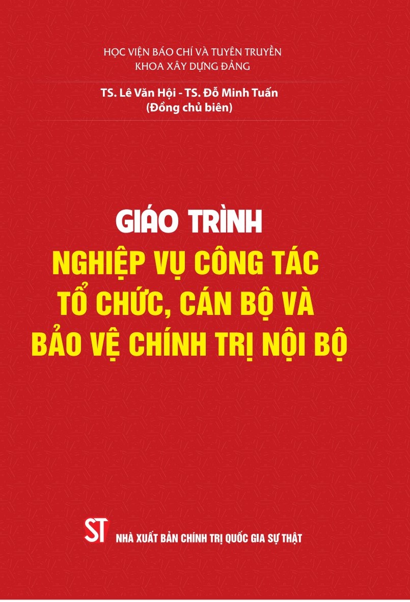 Giáo trình Nghiệp vụ công tác tổ chức, cán bộ và bảo vệ chính trị nội bộ