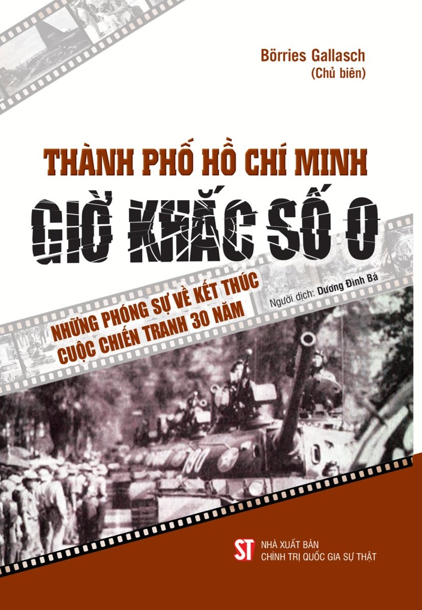 Thành phố Hồ Chí Minh - Giờ khắc số 0 - Những phóng sự về kết thúc cuộc chiến tranh 30 năm
