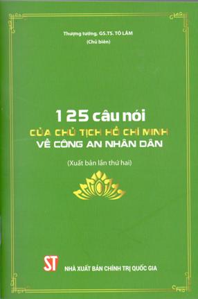 125 câu nói của Chủ tịch Hồ Chí Minh về Công an nhân dân 