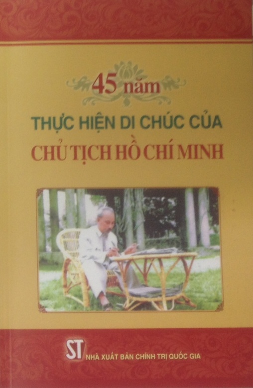 45 năm thực hiện Di chúc của Chủ tịch Hồ Chí Minh