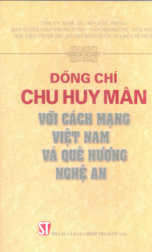 Đồng chí Chu Huy Mân với cách mạng Việt Nam và quê hương Nghệ An