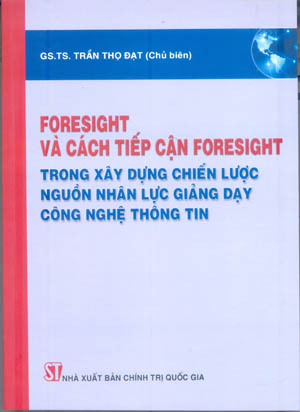 Foresight và các tiếp cận foresight trong xây dựng chiến lược nguồn nhân lực giảng dạy công nghệ thông tin