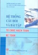 Hệ thống câu hỏi và bài tập tổ chức hạch toán kế toán