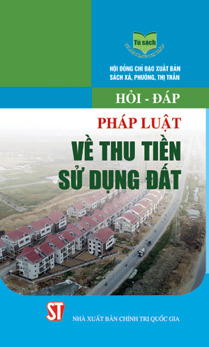Hỏi - đáp pháp luật về thu tiền sử dụng đất