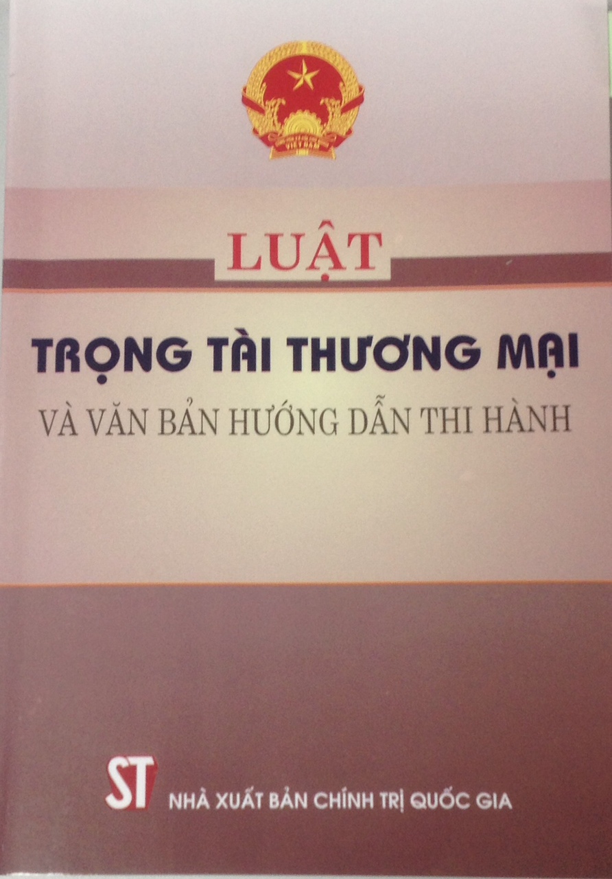 Luật trọng tài thương mại và văn bản hướng dẫn thi hành