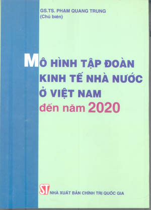 Mô hình tập đoàn kinh tế nhà nước ở Việt Nam đến năm 2020