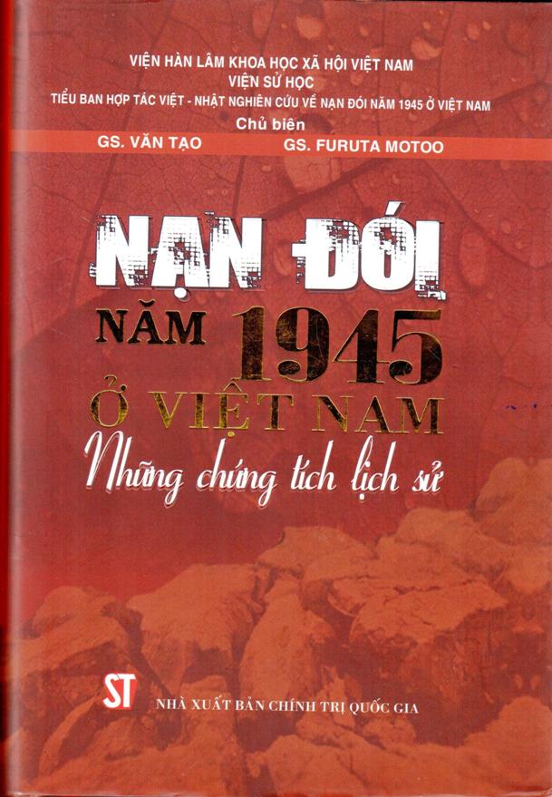 Nạn đói năm 1945 ở Việt Nam - Những chứng tích lịch sử