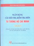 Ngân hàng câu hỏi thi, kiểm tra môn tư tưởng Hồ Chí Minh