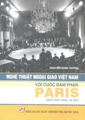 Nghệ thuật ngoại giao Việt Nam với cuộc đàm phán Paris