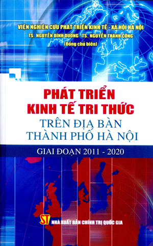 Phát triển kinh tế tri thức trên địa bàn thành phố Hà Nội giai đoạn 2011-2020