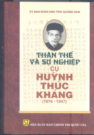 Thân thế và sự nghiệp Cụ Huỳnh Thúc Kháng (1876-1947)