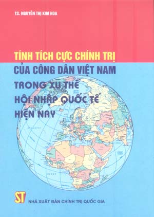 Tính tích cực chính trị của công dân Việt Nam trong xu thế hội nhập quốc tế hiện nay