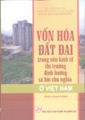Vốn hóa đất đai trong nền kinh tế thị trường định hướng xã hội chủ nghĩa ở Việt Nam 