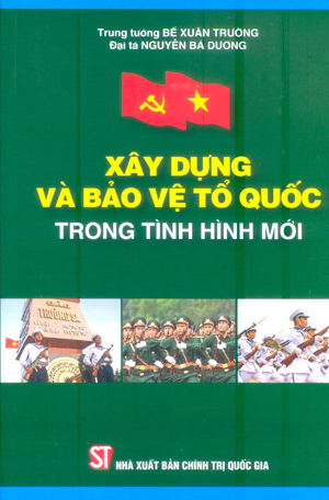 Xây dựng và bảo vệ Tổ quốc trong tình hình mới