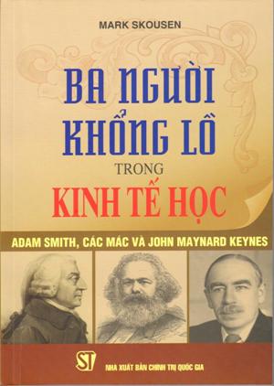 Ba người khổng lồ trong kinh tế học: Adam Smith, Các Mác và John Maynard Keynes