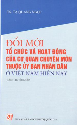 Đổi mới tổ chức và hoạt động của cơ quan chuyên môn thuộc Ủy ban nhân dân ở Việt Nam hiện nay 