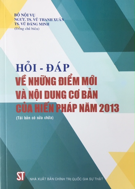 Hỏi - đáp về những điểm mới và nội dung cơ bản của Hiến pháp năm 2013