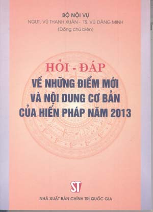  Hỏi – đáp về những điểm mới và nội dung cơ bản của Hiến pháp năm 2013