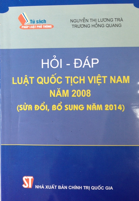 Hỏi - đáp Luật quốc tịch Việt Nam năm 2008 (sửa đổi, bổ sung năm 2014)