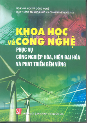 Khoa học và công nghệ phục vụ công nghiệp hóa, hiện đại hóa và phát triển bền vững