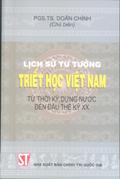 Lịch sử tư tưởng triết học Việt Nam từ thời kỳ dựng nước đến đầu thế kỷ XX