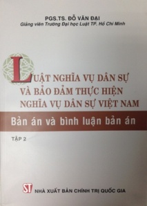 Luật nghĩa vụ dân sự và bảo đảm thực hiện nghĩa vụ dân sự - Bản án và bình luận bản án (Tập 2)