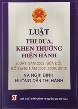 Luật Thi đua, khen thưởng hiện hành (Luật năm 2003, sửa đổi, bổ sung năm 2005, 2009, 2013) và Nghị định hướng dẫn thi hành