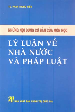 Những nội dung cơ bản của môn học Lý luận về nhà nước và pháp luật