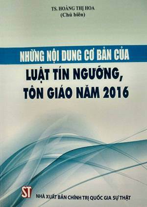 Những nội dung cơ bản của Luật Tín ngưỡng, tôn giáo năm 2016