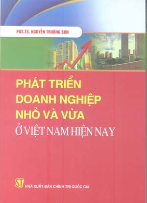  Phát triển doanh nghiệp nhỏ và vừa ở Việt Nam hiện nay