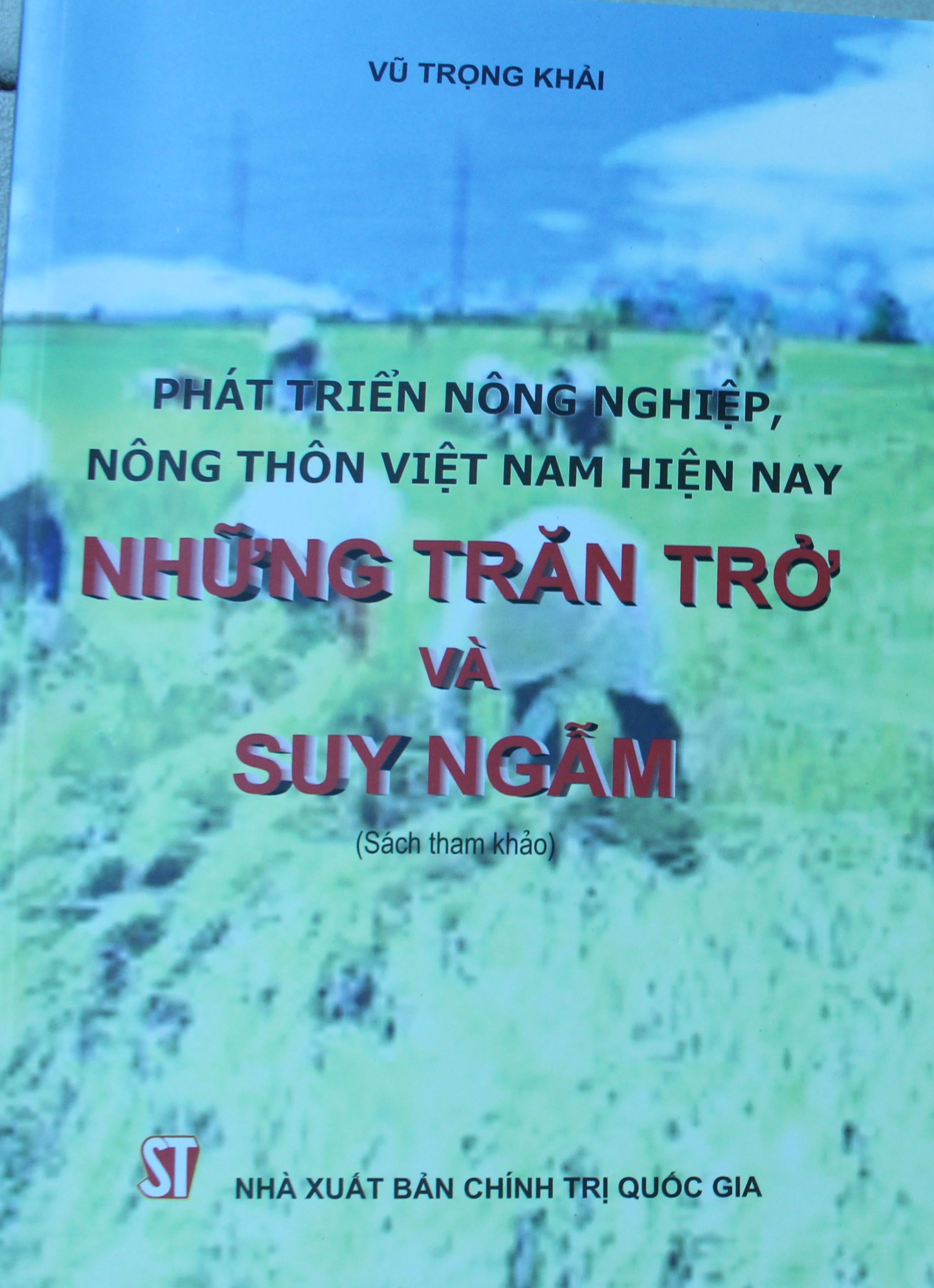 Phát triển nông nghiệp, nông thôn Việt Nam hiện nay: Những trăn trở và suy ngẫm