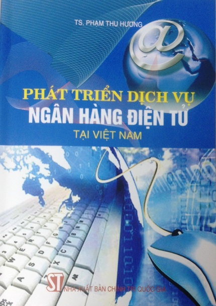  Phát triển dịch vụ ngân hàng điện tử tại Việt Nam