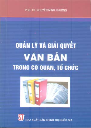 Quản lý và giải quyết văn bản trong cơ quan, tổ chức