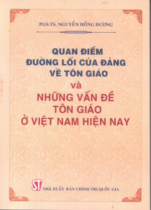 Quan điểm đường lối của Đảng về tôn giáo và những vấn đề tôn giáo ở Việt Nam hiện nay