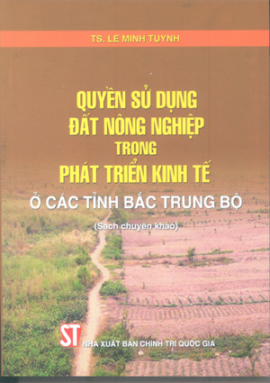 Quyền sử dụng đất nông nghiệp trong phát triển kinh tế ở các tỉnh Bắc Trung Bộ 