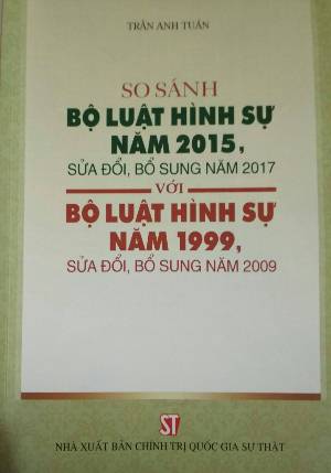 So sánh Bộ luật hình sự năm 2015, sửa đổi bổ sung năm 2017 với Bộ luật hình sự năm 1999,  sửa đổi, bổ sung năm 2009