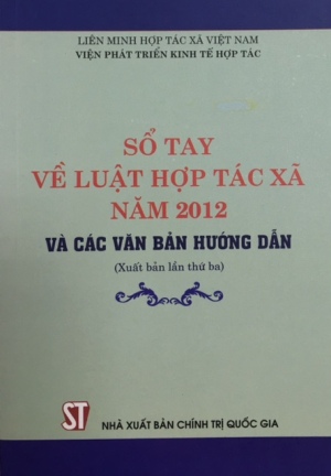 Sổ tay về Luật hợp tác xã năm 2012 và các văn bản hướng dẫn (Xuất bản lần thứ ba)