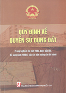 Quy định về quyền sử dụng đất (Trong luật đất đai năm 2003, được sửa đổi, bổ sung năm 2009 và các văn bản hướng dẫn thi hành